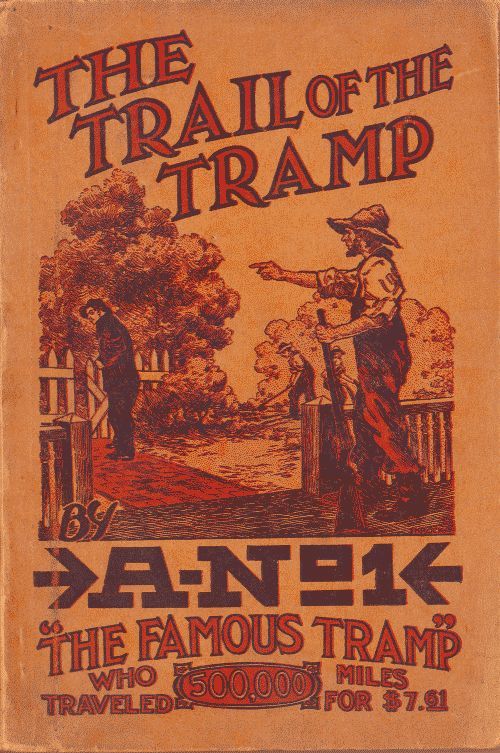 Cover: The Trail of the Tramp By A No. 1, the Famous Tramp, Written by Himself fr