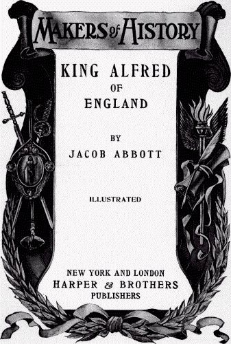 Cover: King Alfred of England Makers of History