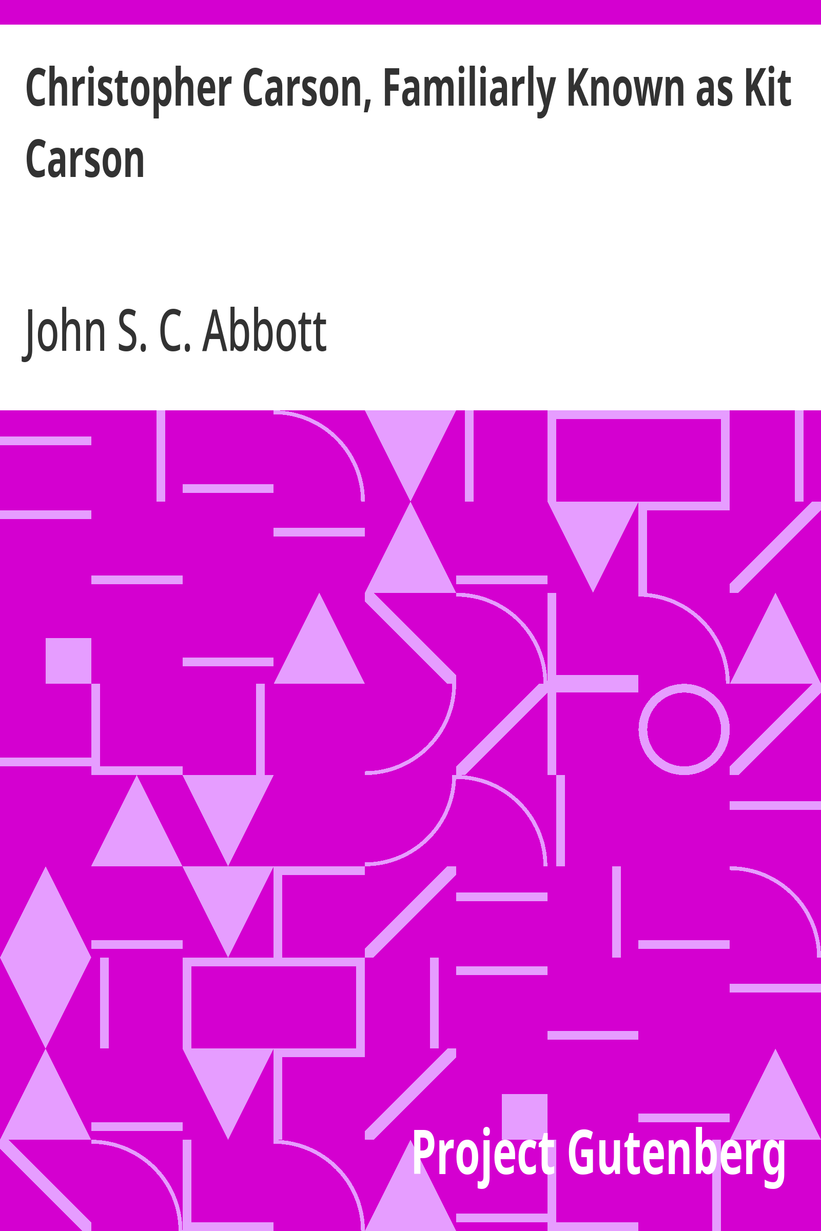 Cover: Christopher Carson, Familiarly Known as Kit Carson