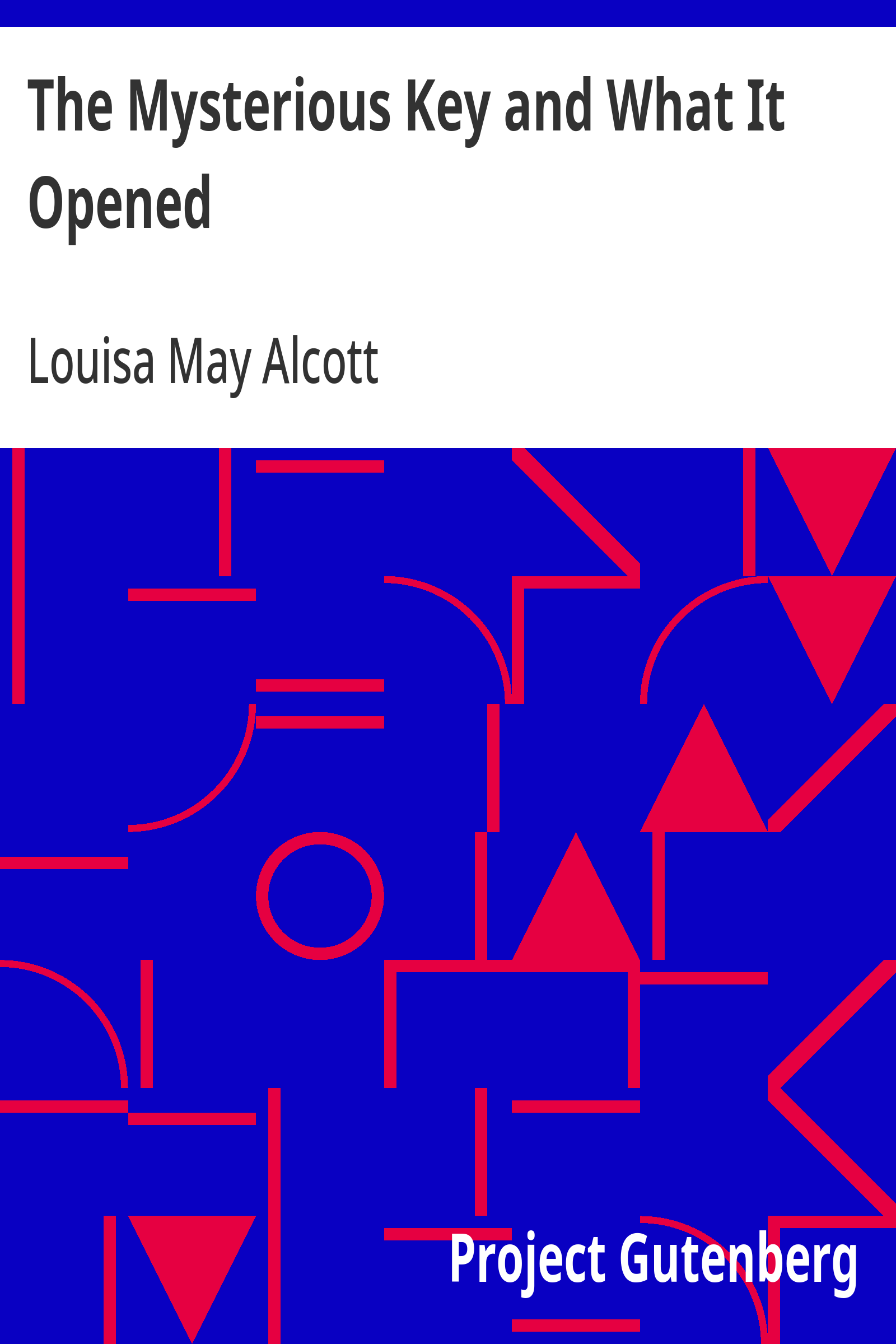 Cover: The Mysterious Key and What It Opened