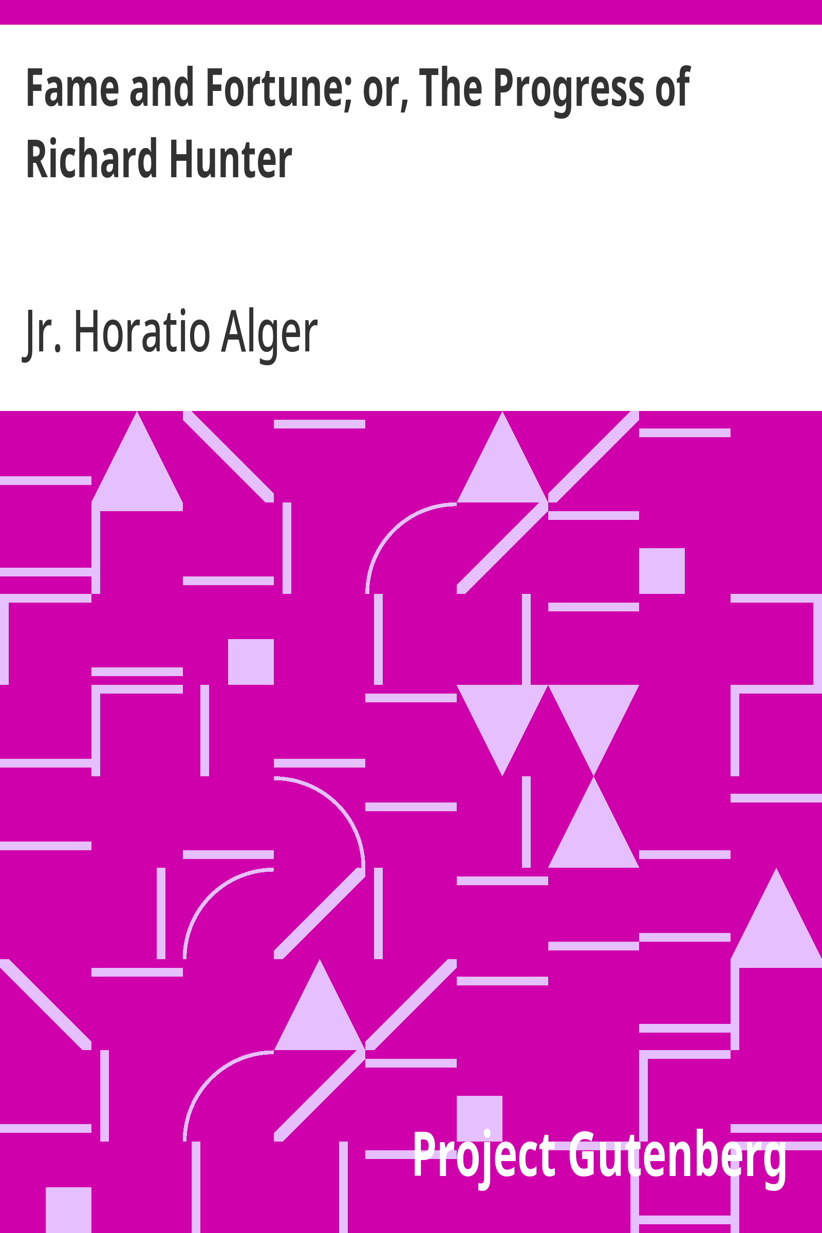 Cover: Fame and Fortune; or, The Progress of Richard Hunter