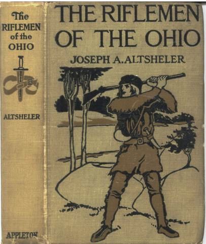Cover: The Riflemen of the Ohio A Story of the Early Days along The Beautiful Ri