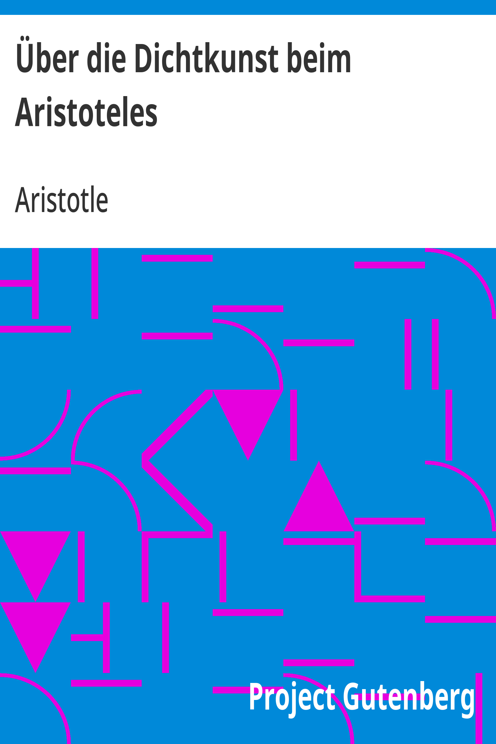 Cover: Über die Dichtkunst beim AristotelesNeu übersetzt und 399bdaf048 0534a256fc