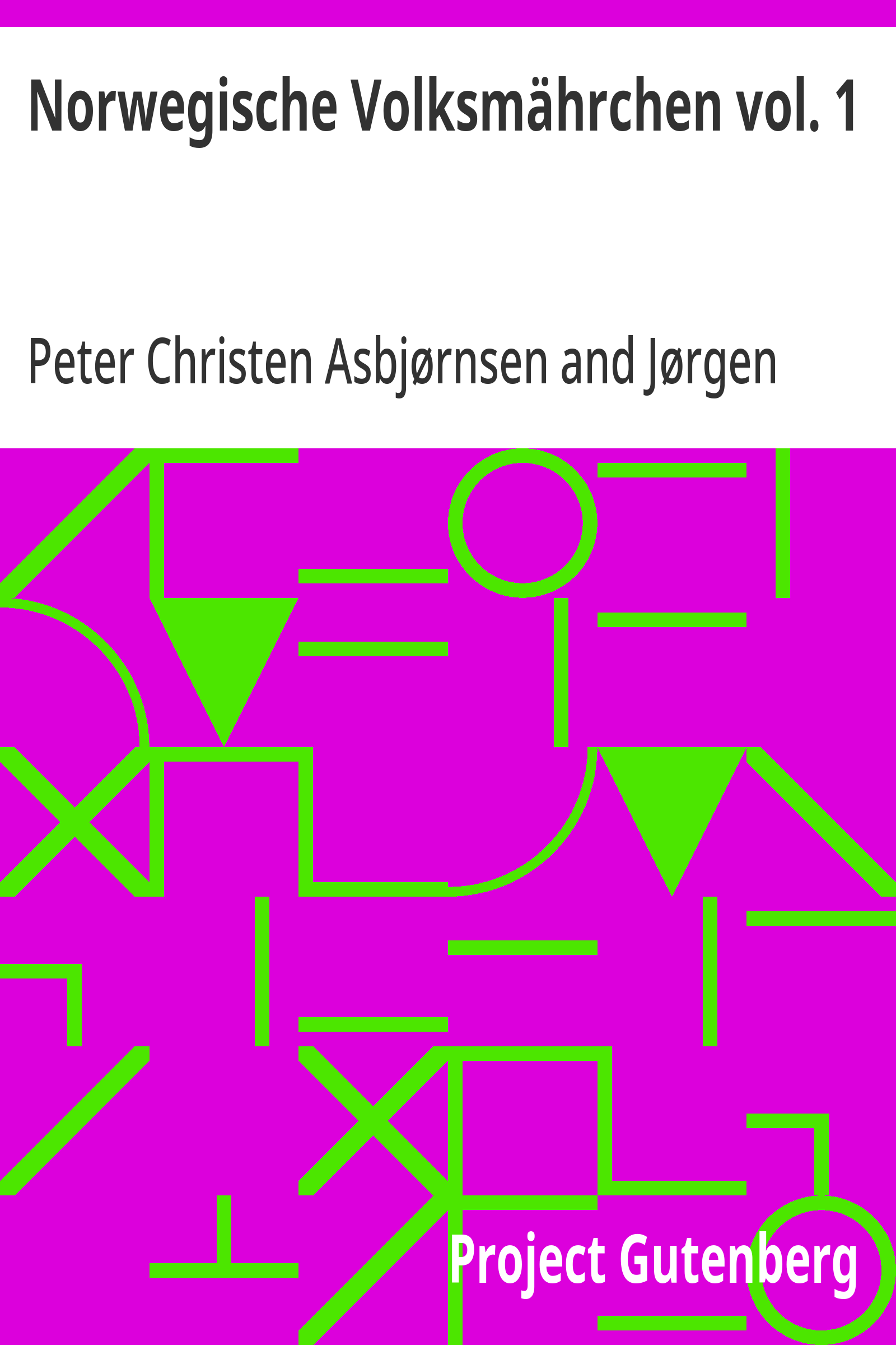 Cover: Norwegische Volksmährchen vol. 1 gesammelt von P. Asbjörnsen und Jörgen Mo