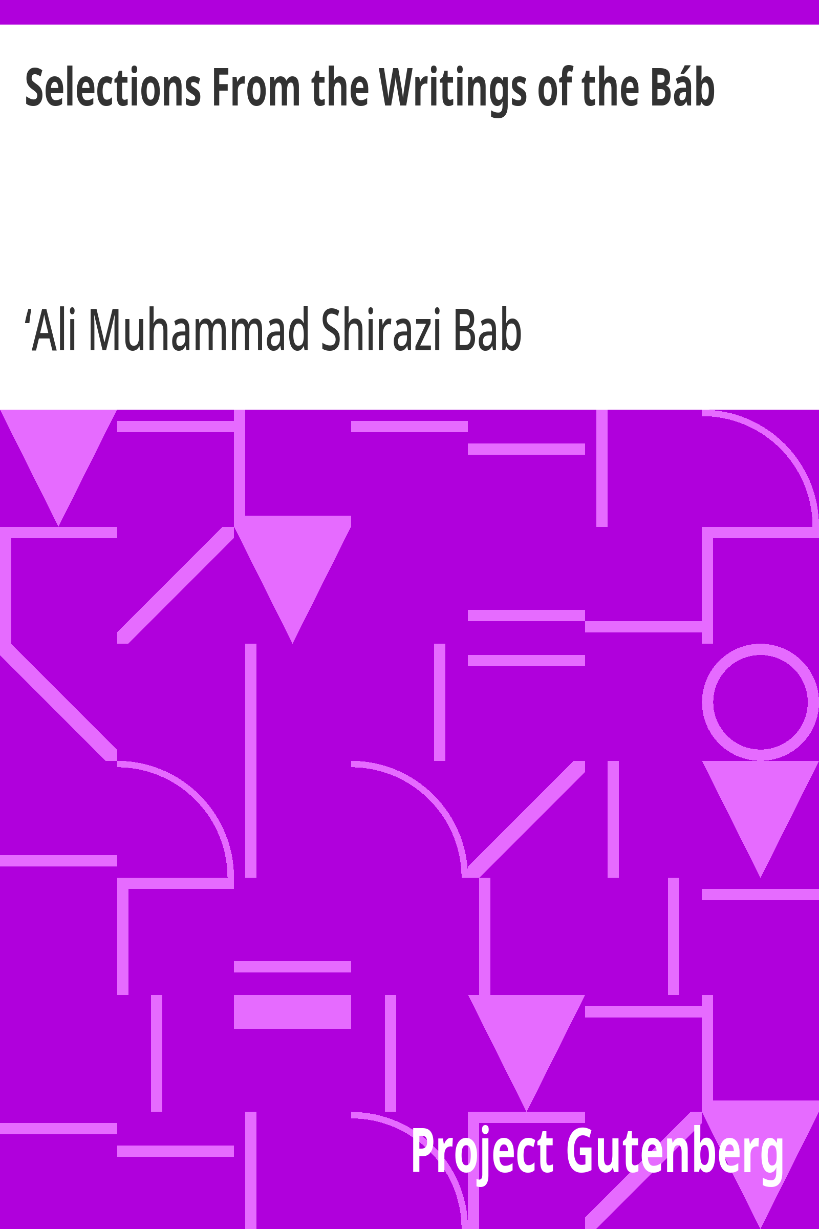 Cover: Selections From the Writings of the Báb