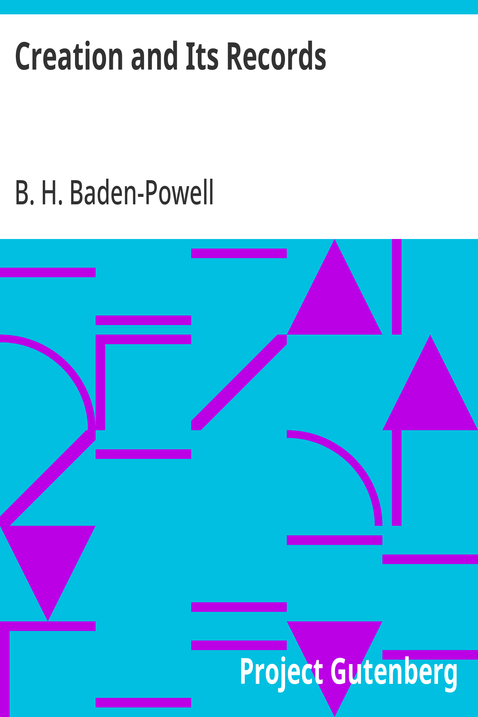 Cover: Creation and Its Records A Brief Statement of Christian Belief with Refere