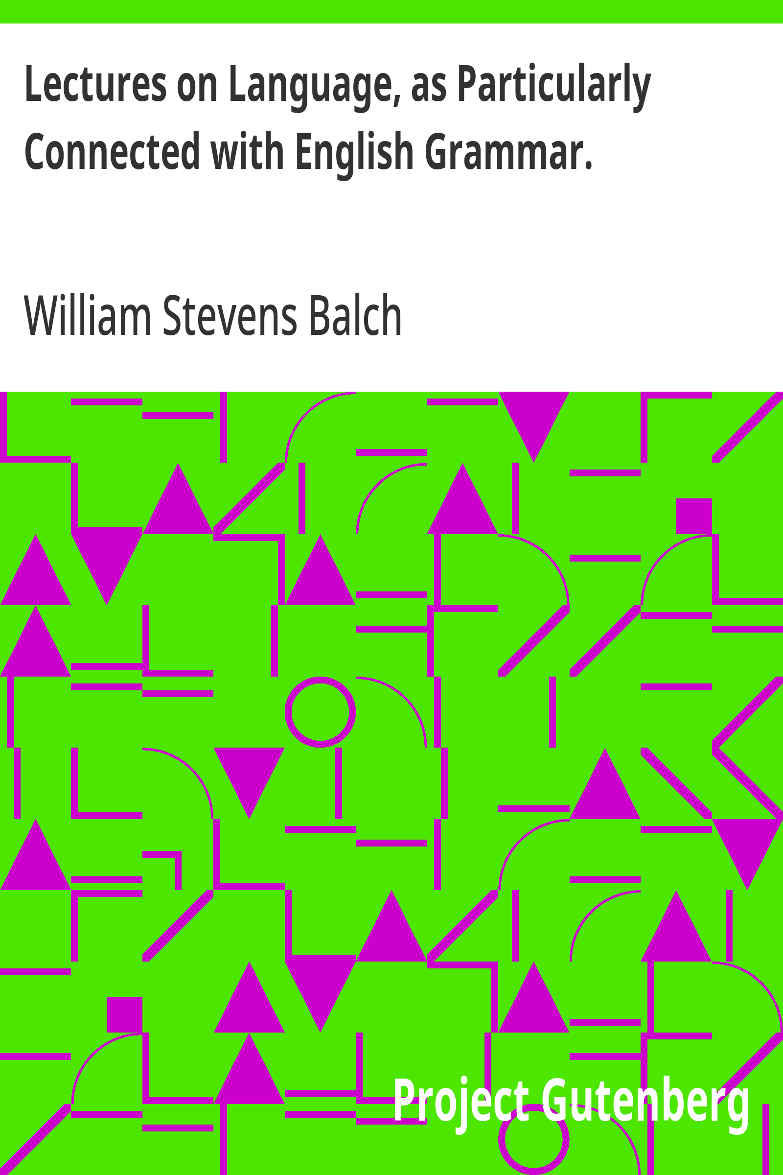 Cover: Lectures on Language, as Particularly Connected with English Grammar