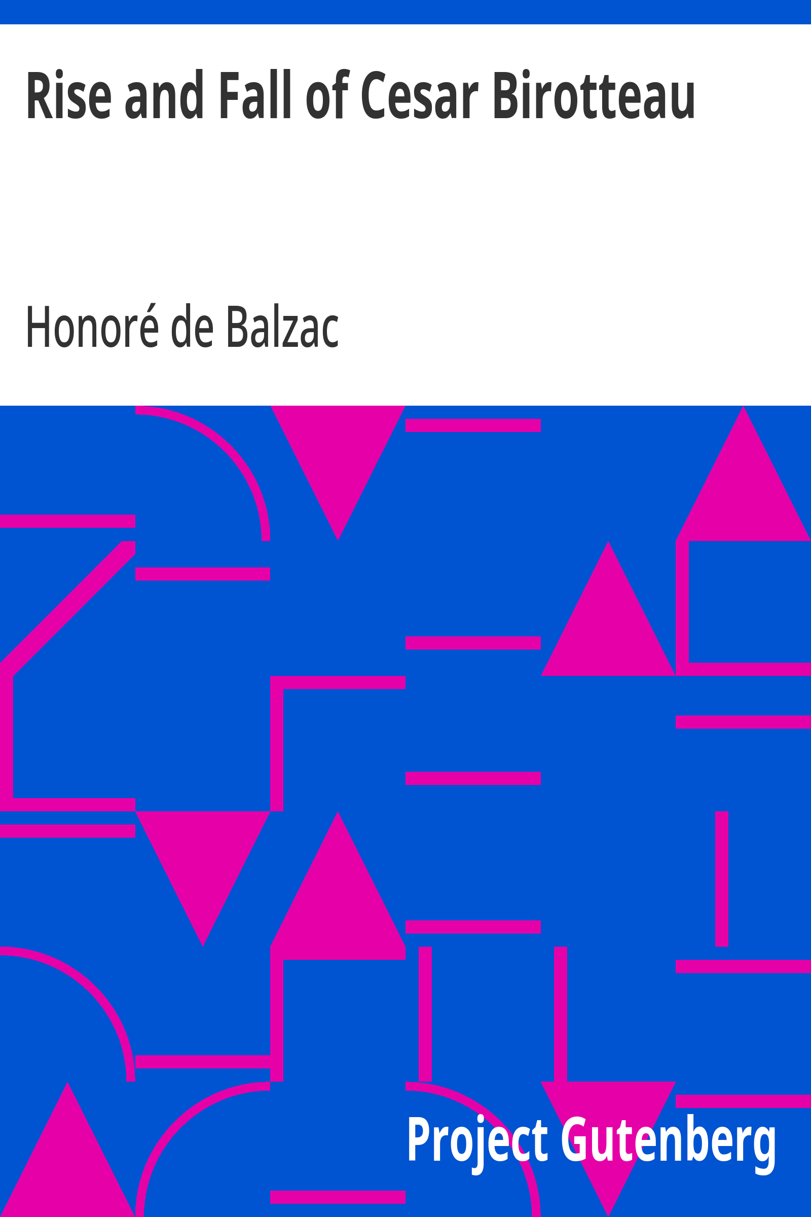 Cover: Rise and Fall of Cesar Birotteau