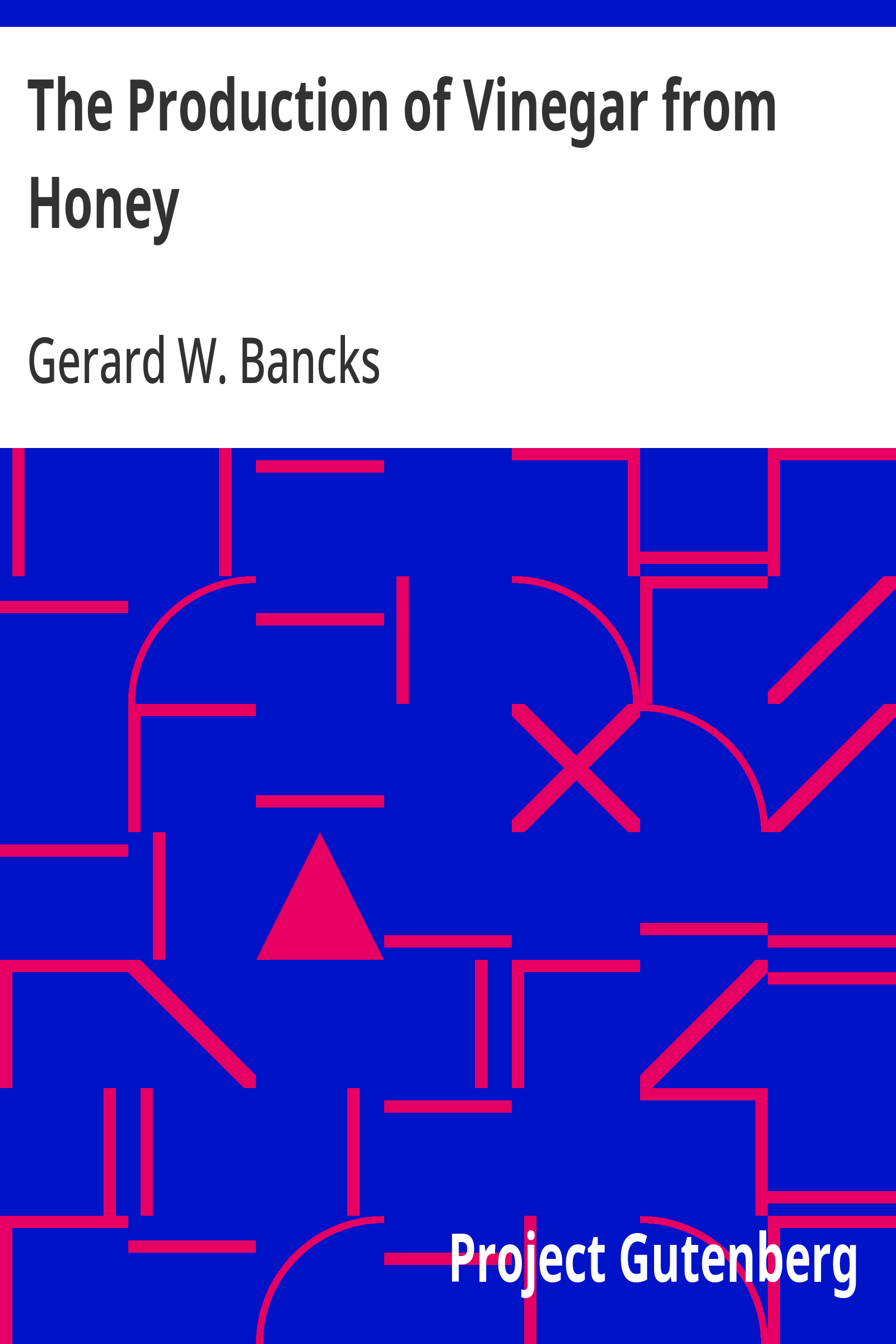 Cover: The Production of Vinegar from Honey