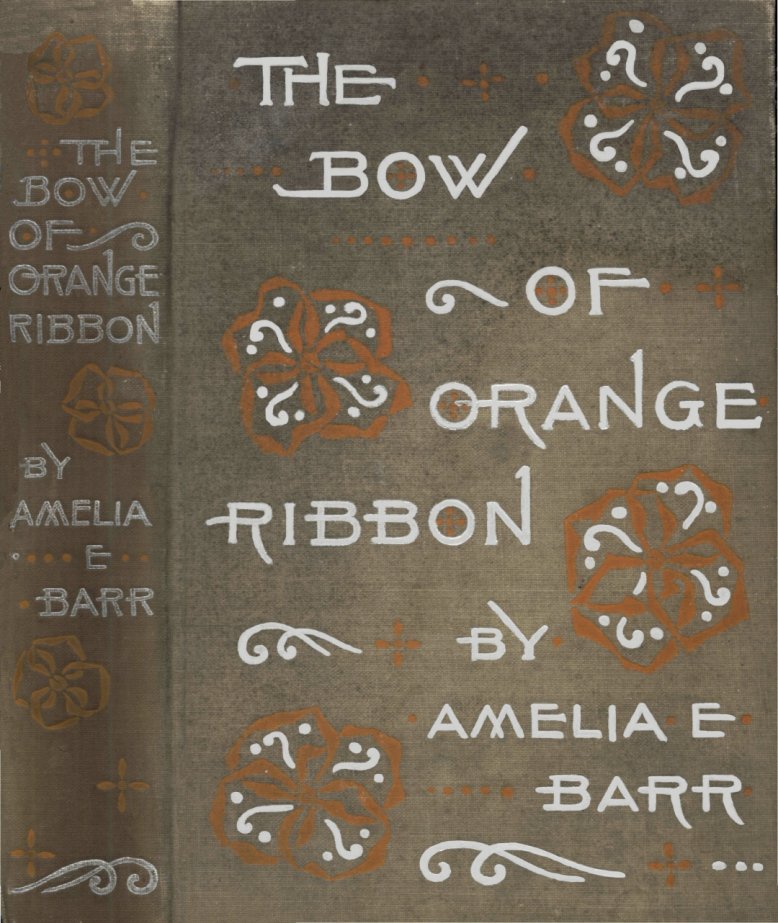 Cover: The Bow of Orange Ribbon A Romance of New York