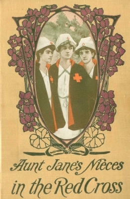 Cover: Aunt Jane's Nieces in the Red Cross