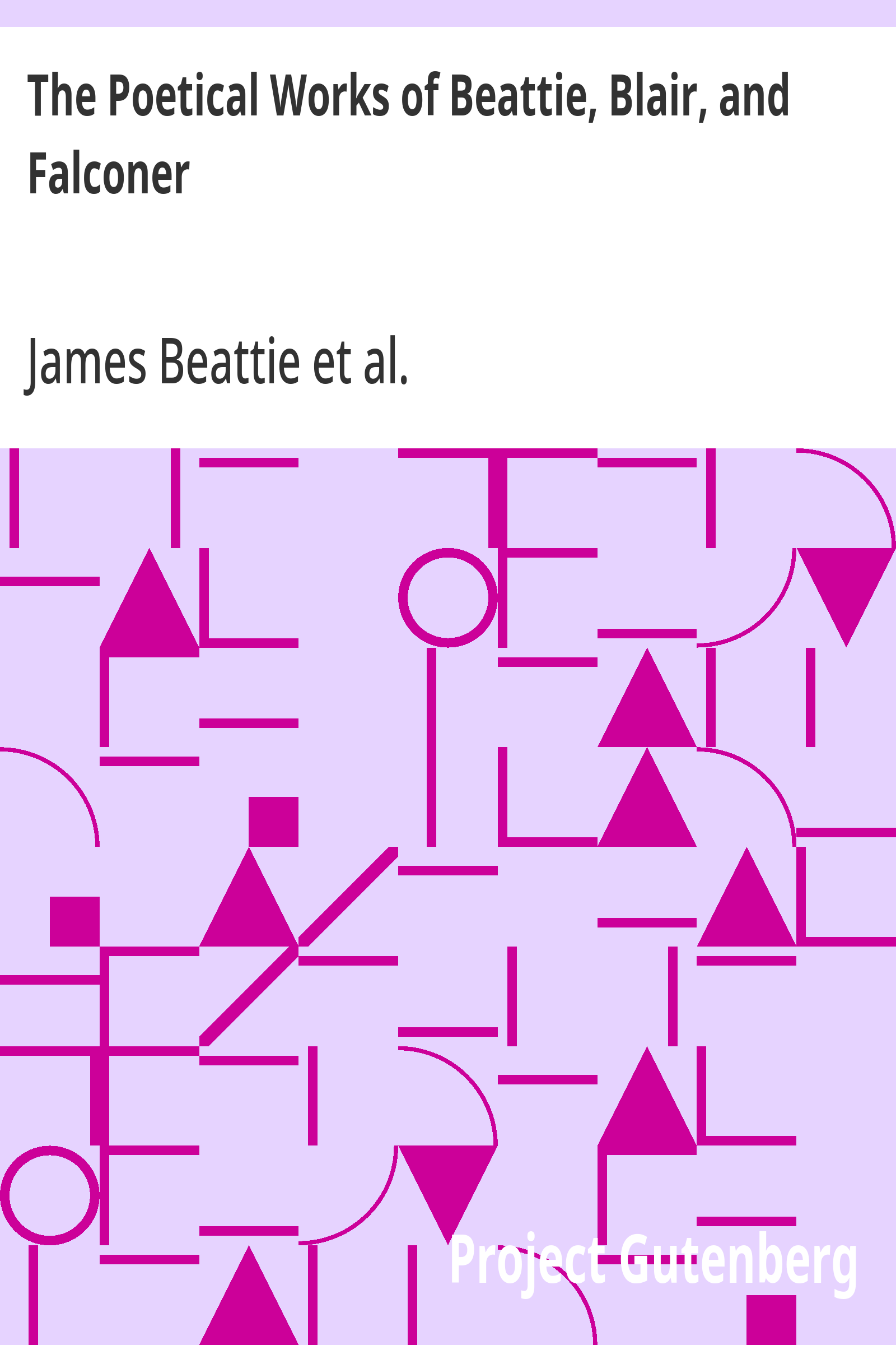 Cover: The Poetical Works of Beattie, Blair, and Falconer With Lives, Critical Di