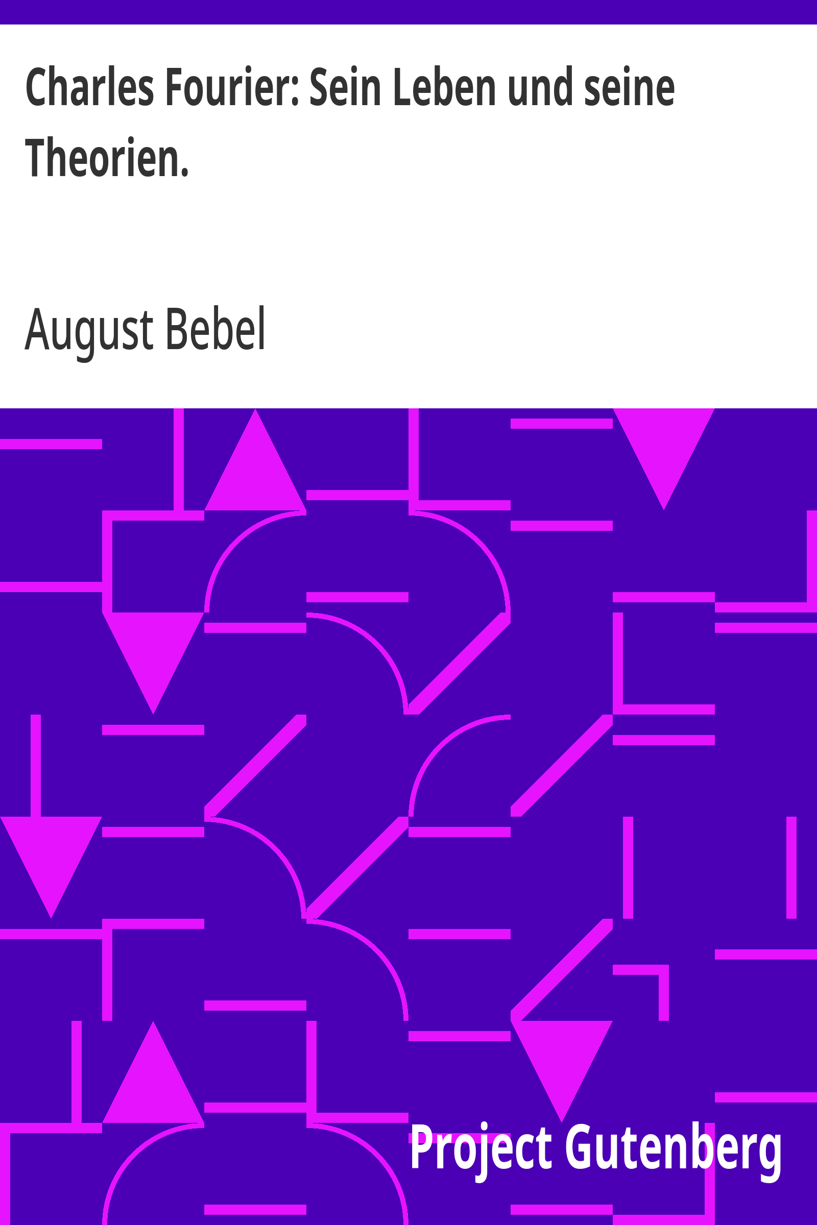 Cover: Charles Fourier Sein Leben und seine Theorien