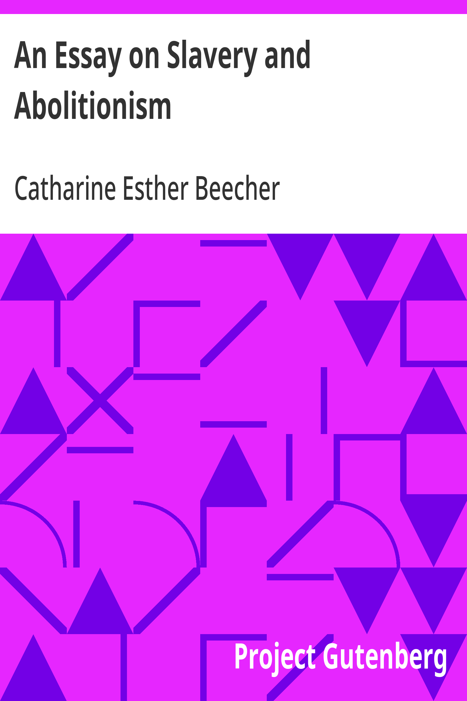 Cover: An Essay on Slavery and Abolitionism With reference to the duty of American