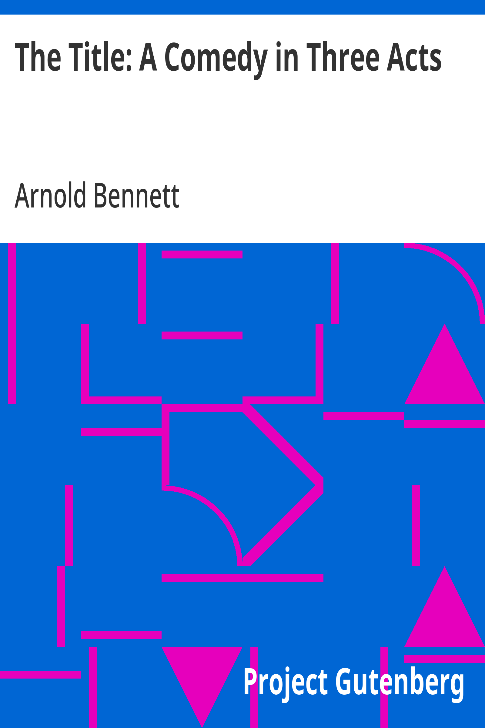 Cover: The Title A Comedy in Three Acts