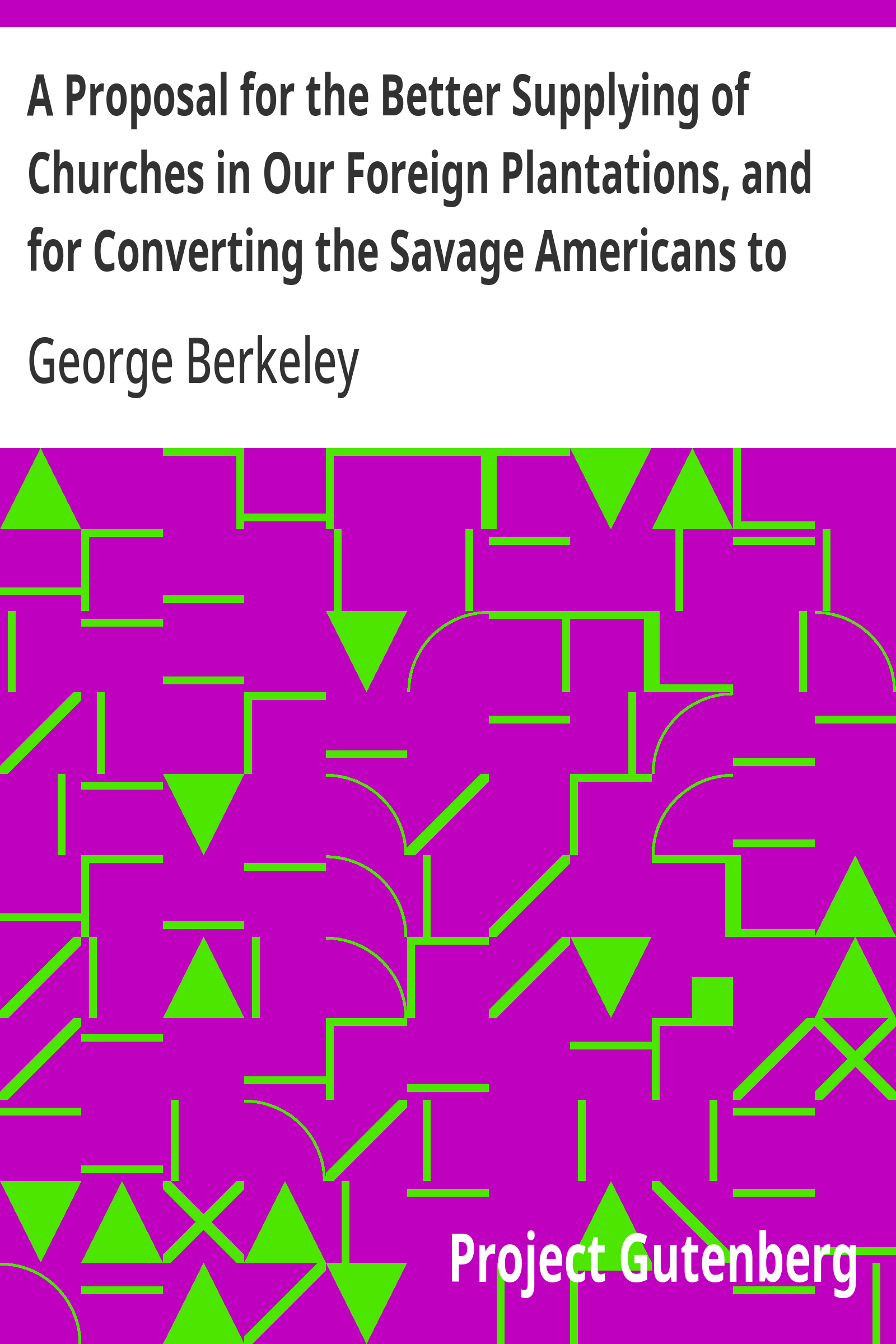 Cover: A Proposal for the Better Supplying of Churches in Our Foreign Plantations,