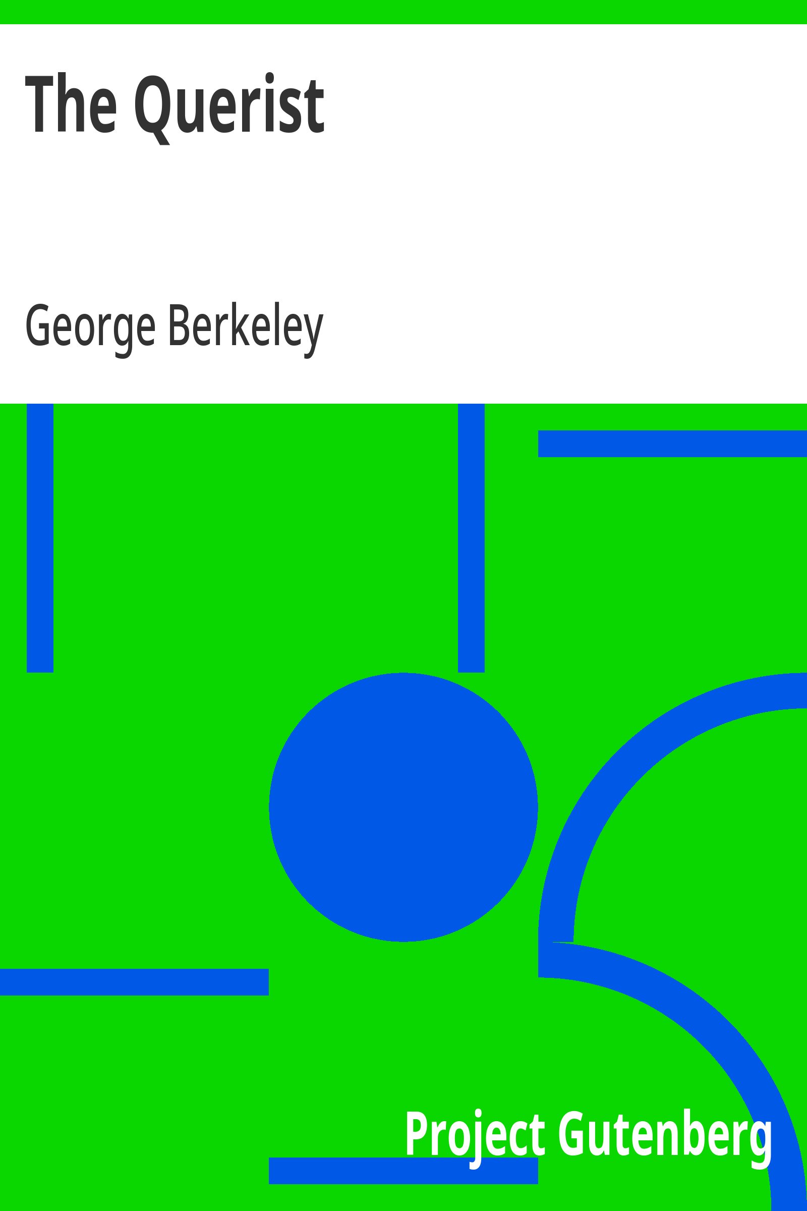 Cover: The Querist Containing Several Queries Proposed to the Consideration of th
