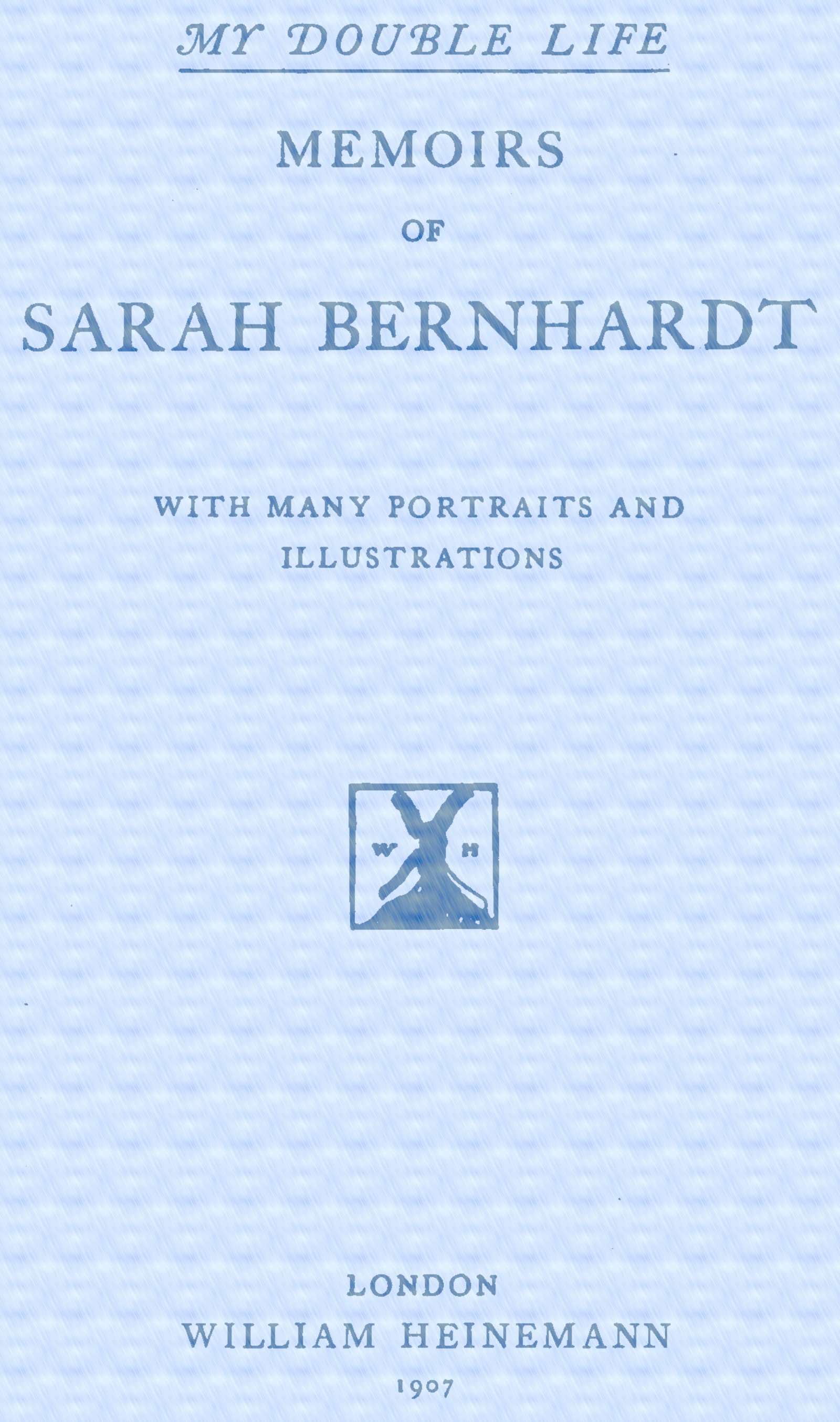 Cover: My Double Life The Memoirs of Sarah Bernhardt