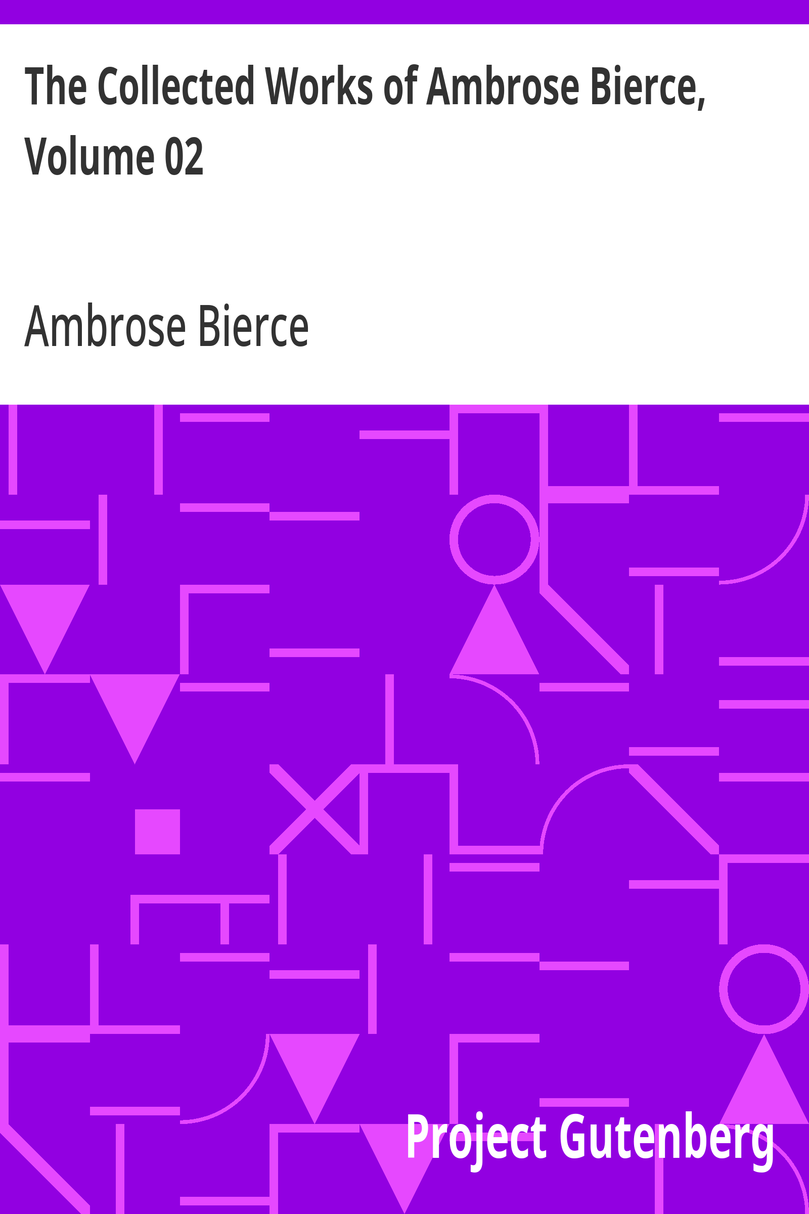 Cover: The Collected Works of Ambrose Bierce, Volume 02 In the Midst of Life Tal