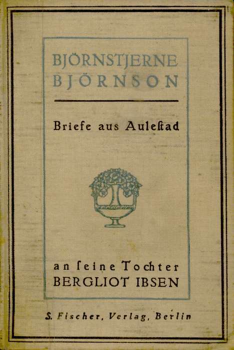 Cover: Briefe aus Aulestad an seine Tochter Bergliot Ibsen