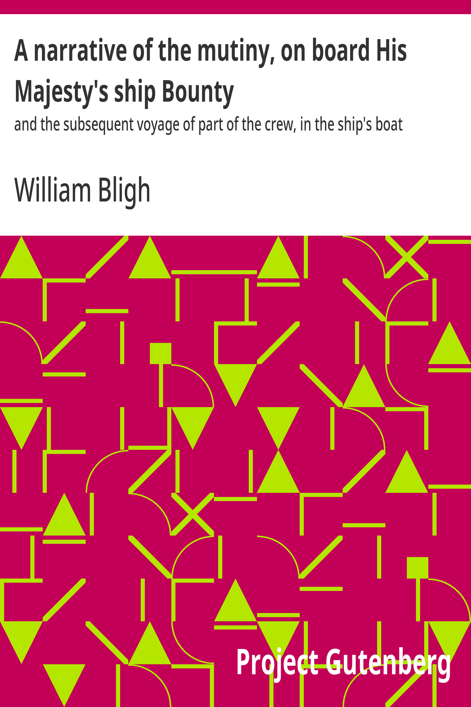 Cover: A narrative of the mutiny, on board His Majesty's ship Bounty