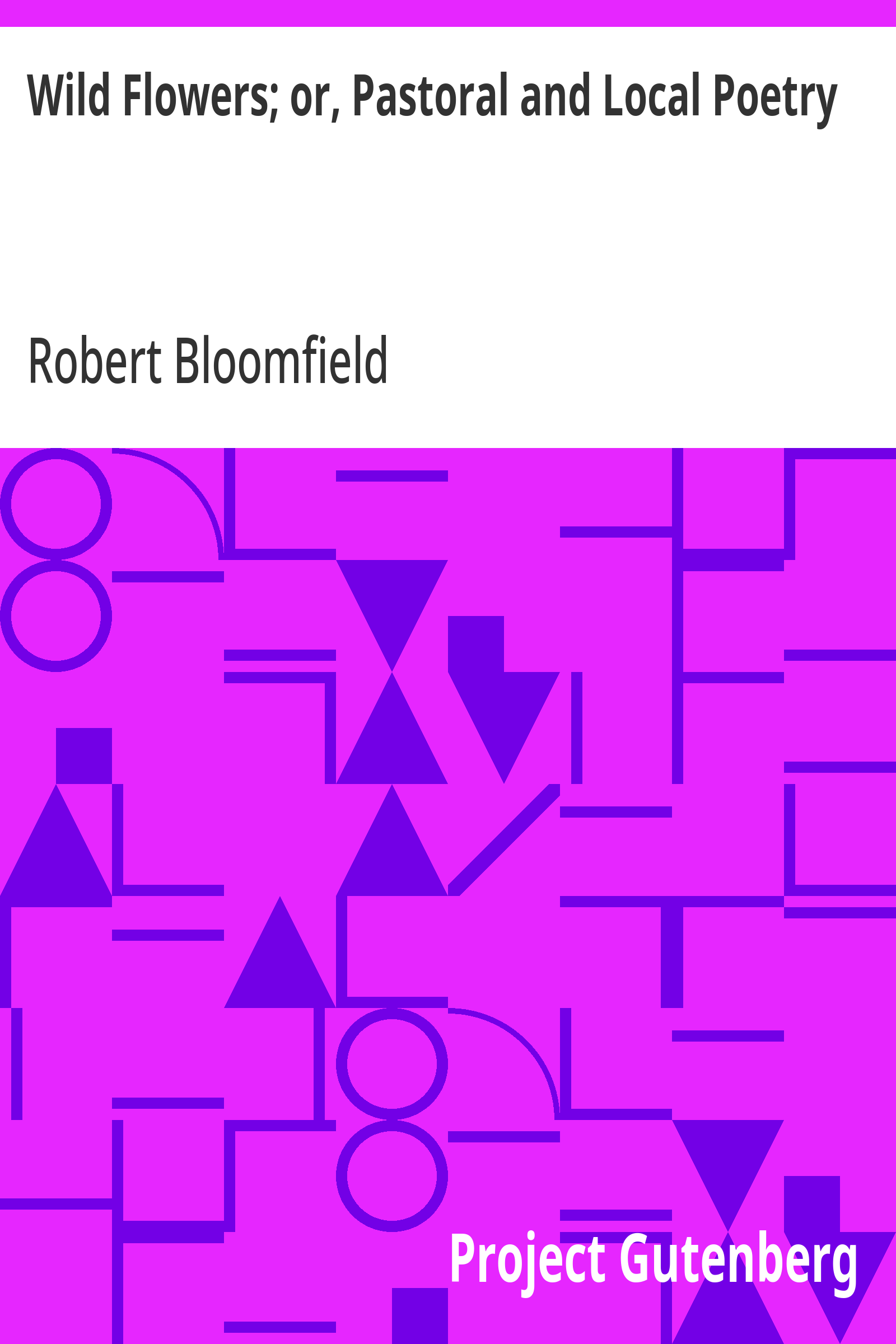 Cover: Wild Flowers; or, Pastoral and Local Poetry
