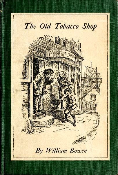 Cover: The Old Tobacco Shop A True Account of What Befell a Little Boy in Search o