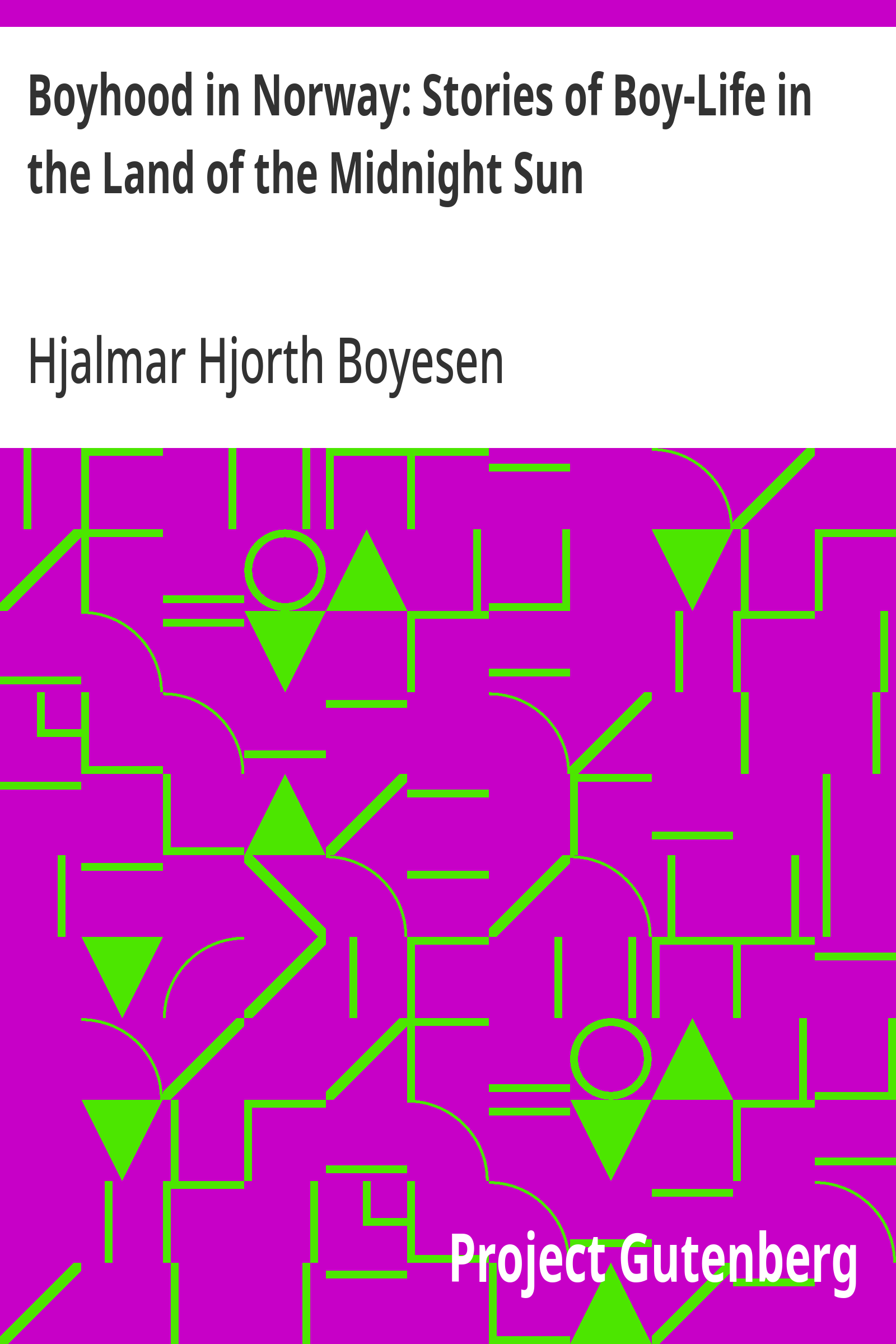 Cover: Boyhood in Norway Stories of Boy Life in the Land of the Midnight Sun