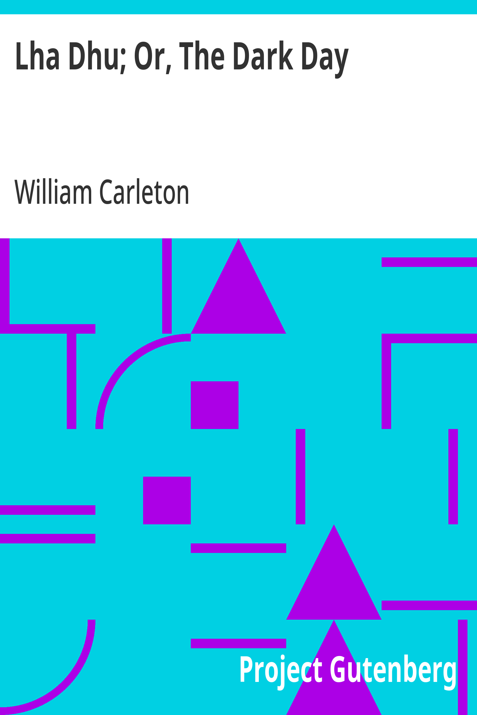 Cover: Lha Dhu; Or, The Dark Day The Works of William Carleton, Volume Two