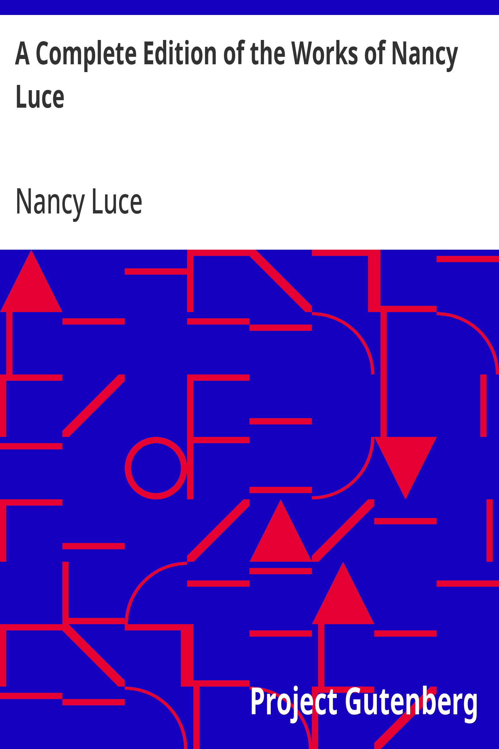 Cover: A Complete Edition of the Works of Nancy Luce