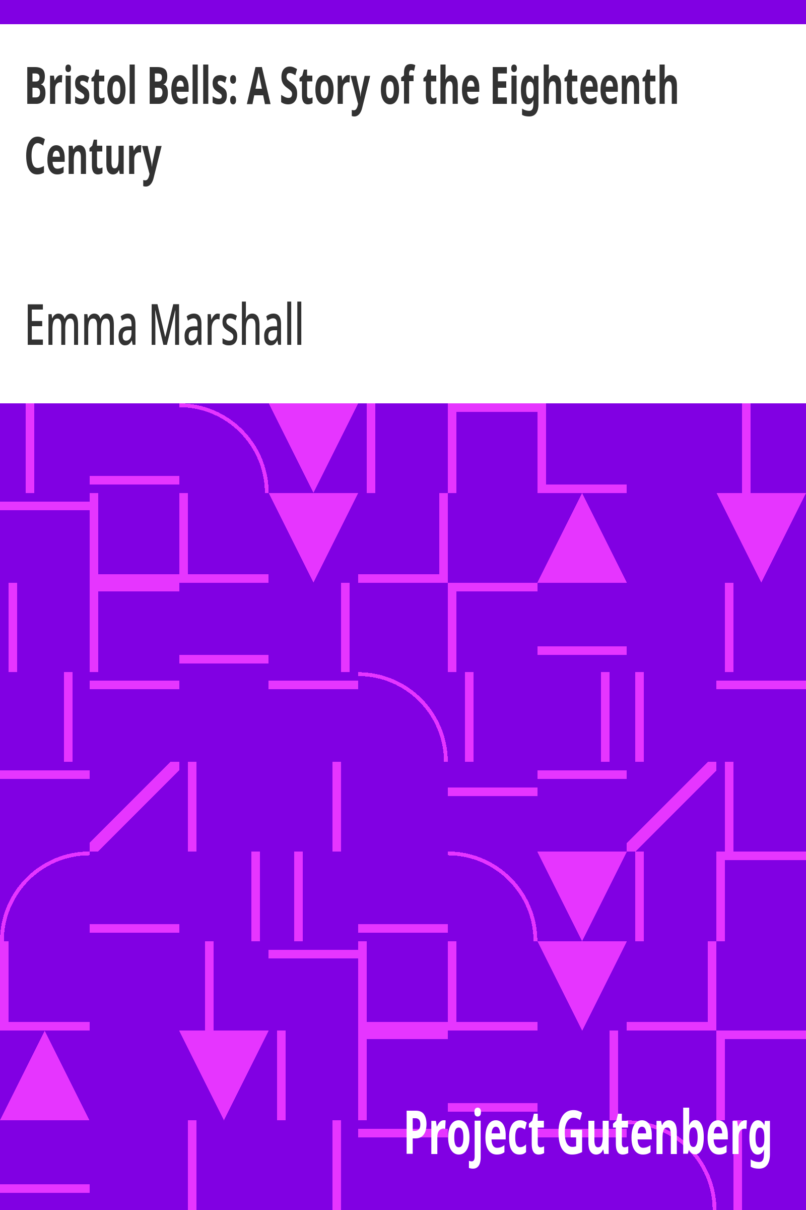 Cover: Bristol Bells A Story of the Eighteenth Century