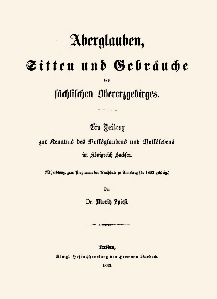 Cover: Aberglauben, Sitten und Gebräuche des sächsischen Obererzgebirges Ein Beit