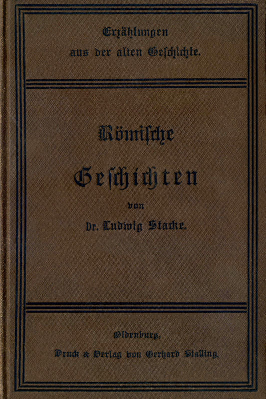 Cover: Erzählungen aus der Römischen Geschichte in biographischer Form