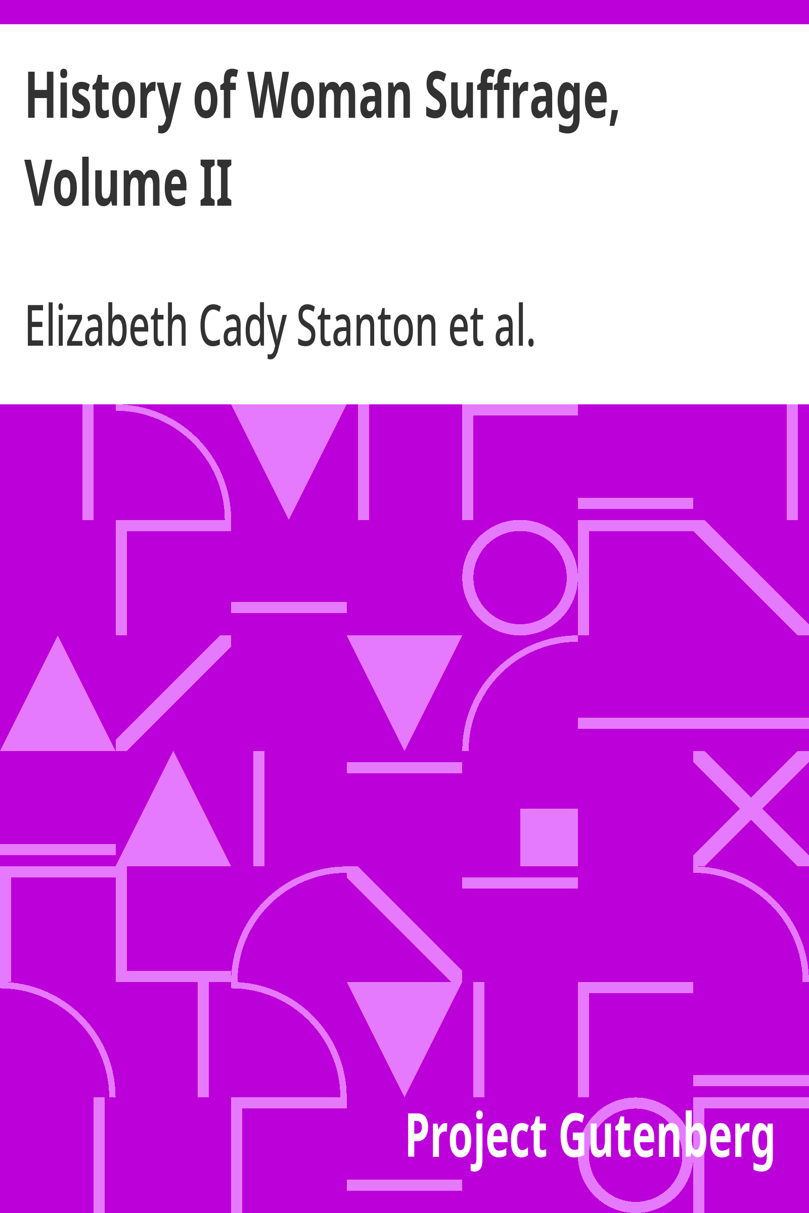 Cover: History of Woman Suffrage, Volume II