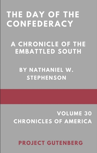 Cover: The Day of the Confederacy A Chronicle of the Embattled South