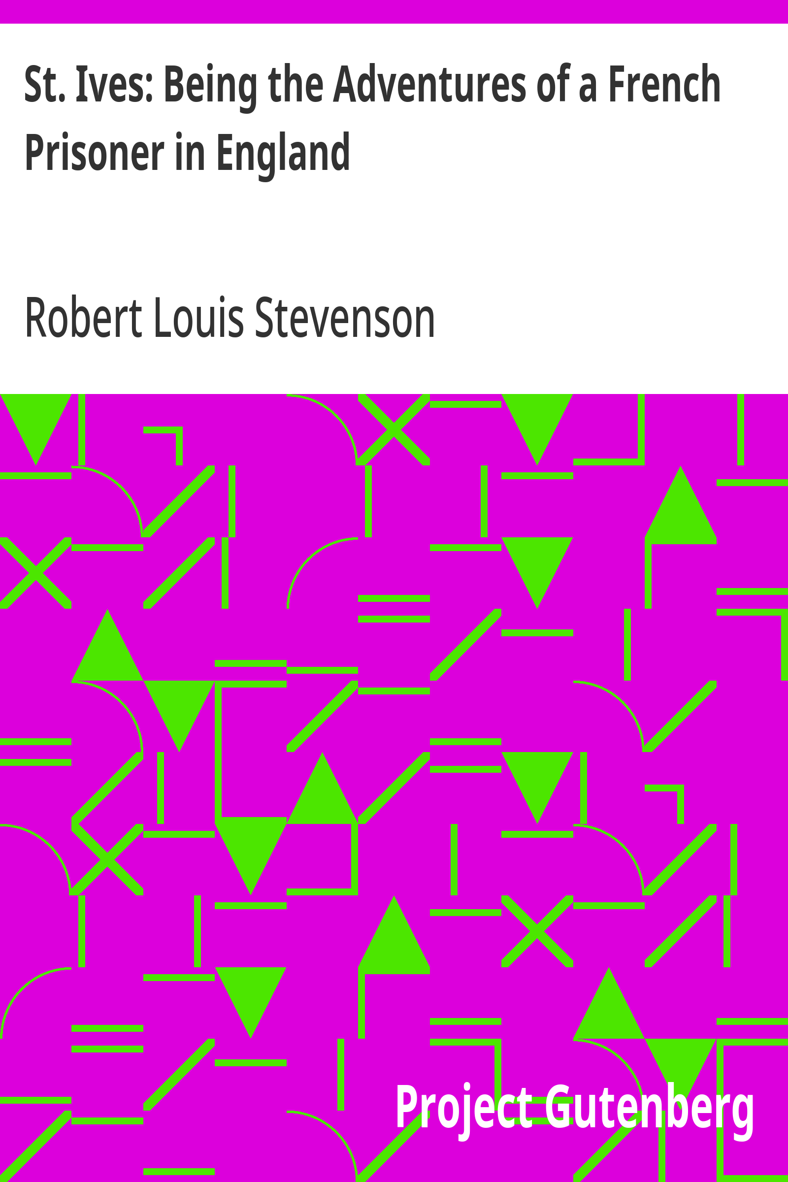 Cover: St. Ives Being the Adventures of a French Prisoner in England