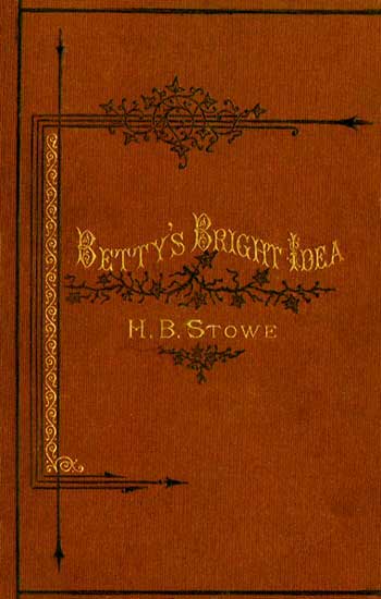 Cover: Betty's Bright Idea; Deacon Pitkin's Farm; and the First Christmas of New E