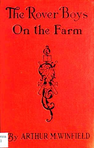 Cover: The Rover Boys on the Farm; or, Last Days at Putnam Hall