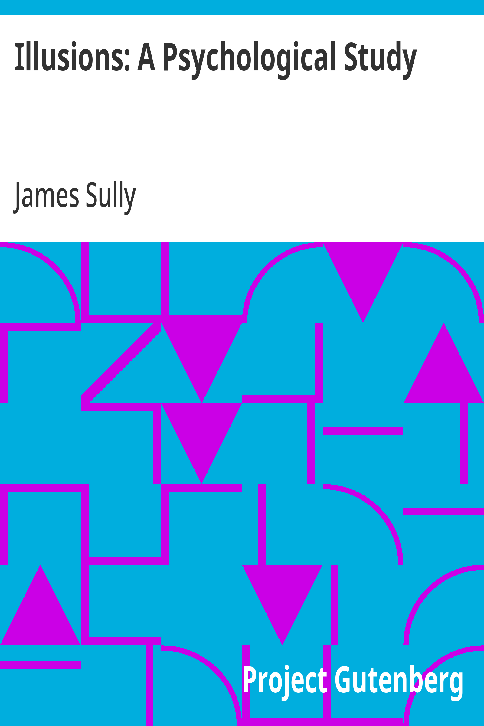Cover: Illusions A Psychological Study