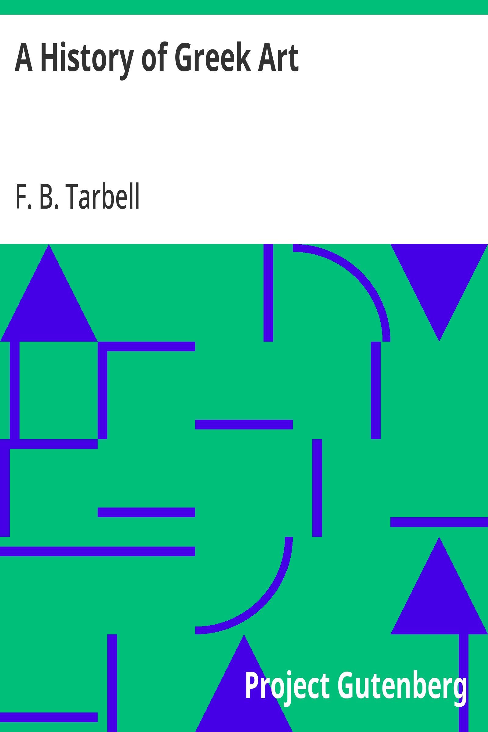 Cover: A History of Greek Art With an Introductory Chapter on Art in Egypt and Me