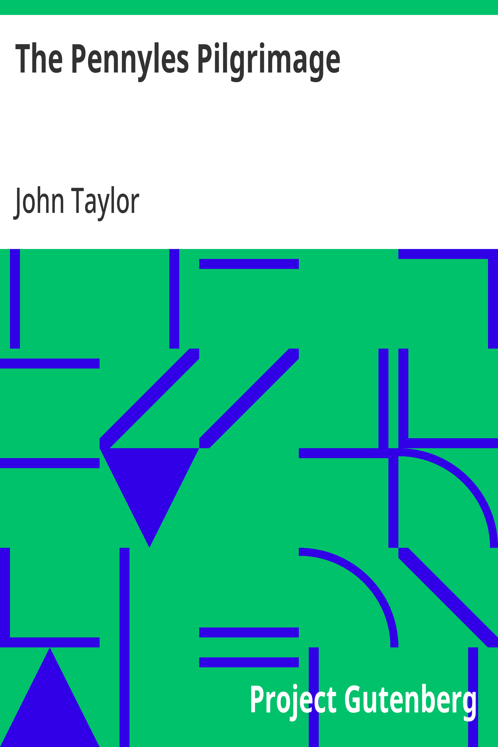 Cover: The Pennyles Pilgrimage Or The Money lesse Perambulation of John Taylor