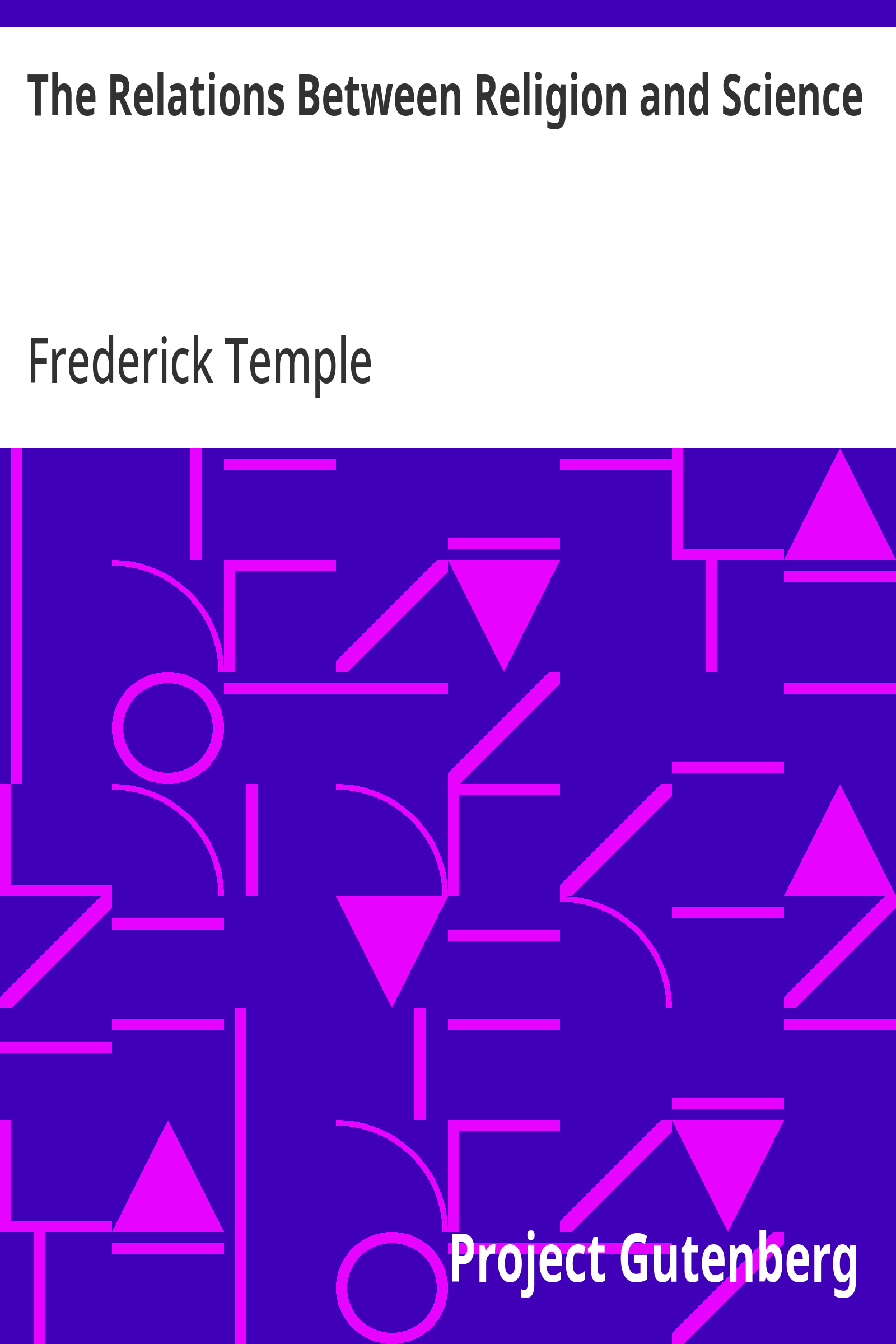 Cover: The Relations Between Religion and Science Eight Lectures Preached Before t