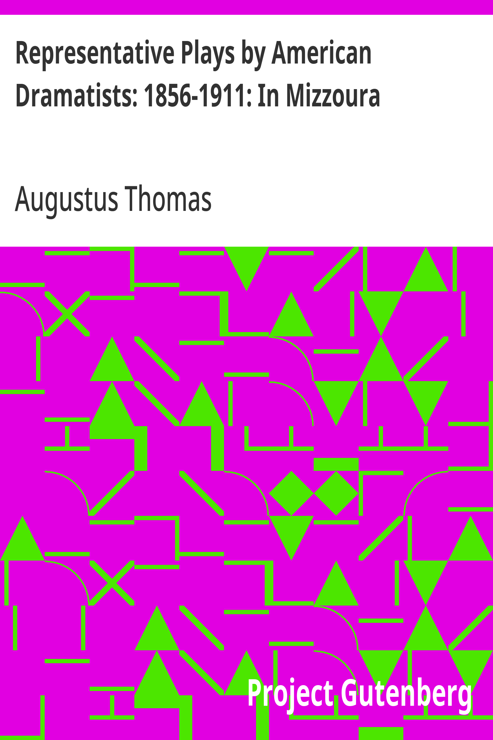 Cover: Representative Plays by American Dramatists 1856 1911 In Mizzoura