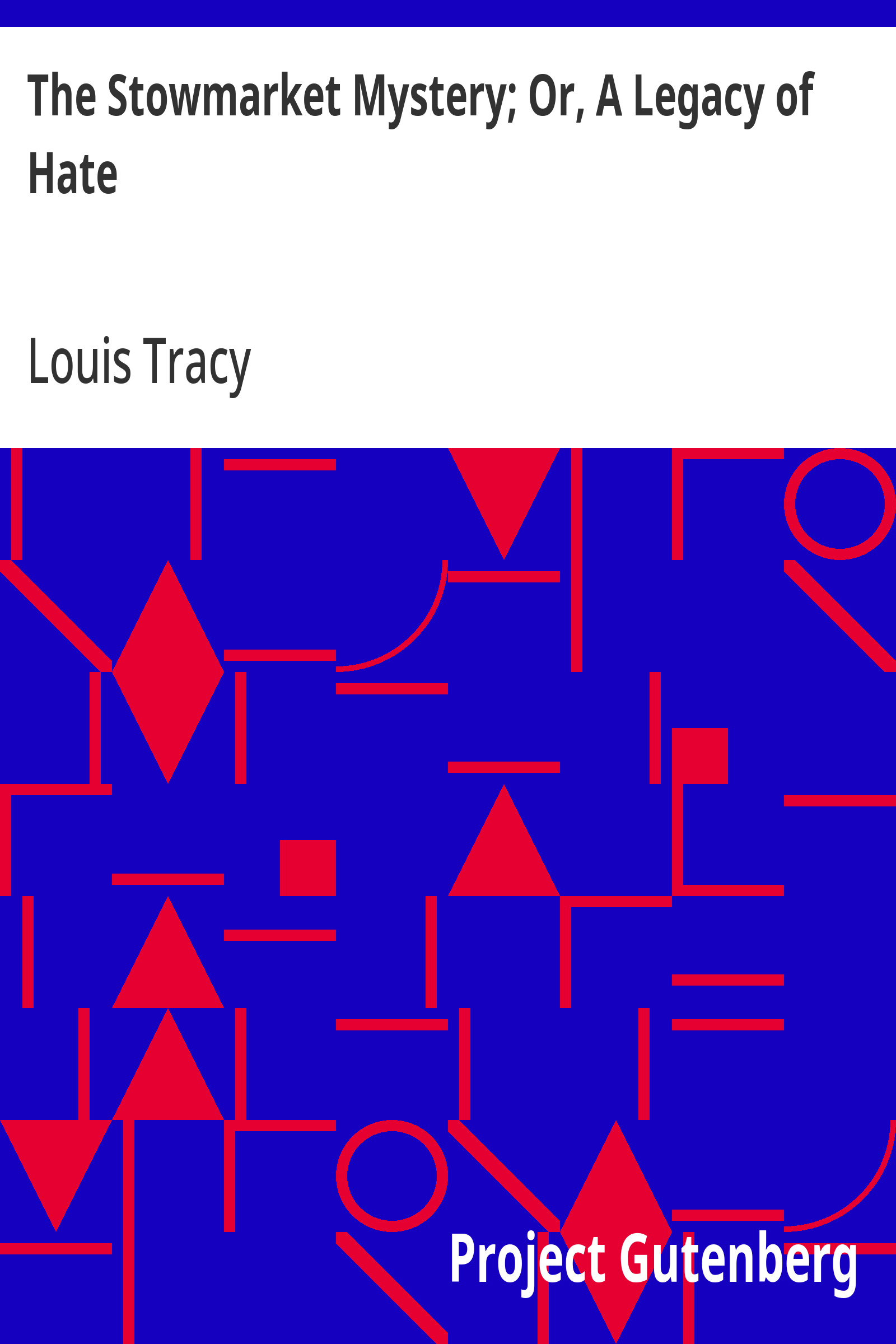 Cover: The Stowmarket Mystery; Or, A Legacy of Hate