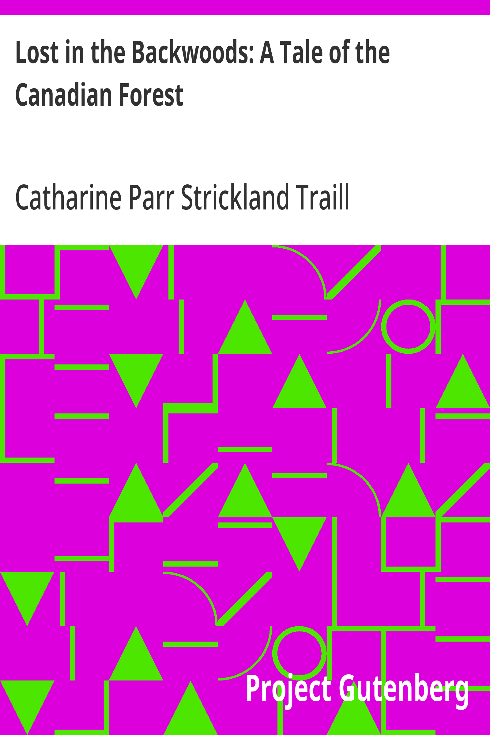 Cover: Lost in the Backwoods A Tale of the Canadian Forest