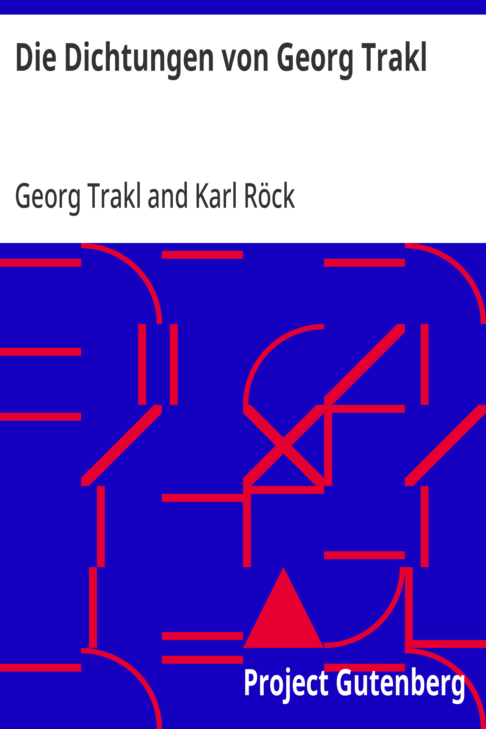Cover: Die Dichtungen von Georg Trakl Erste Gesamtausgabe