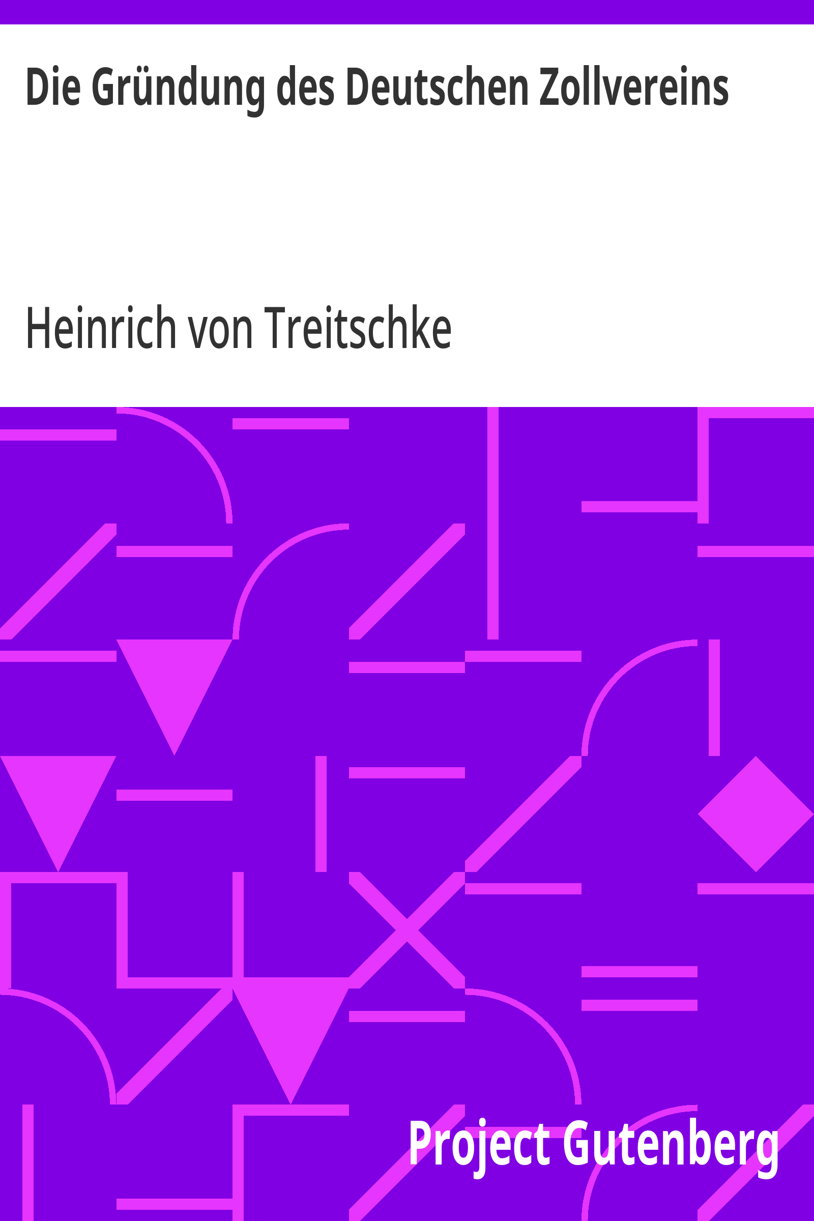 Cover: Die Gründung des Deutschen Zollvereins