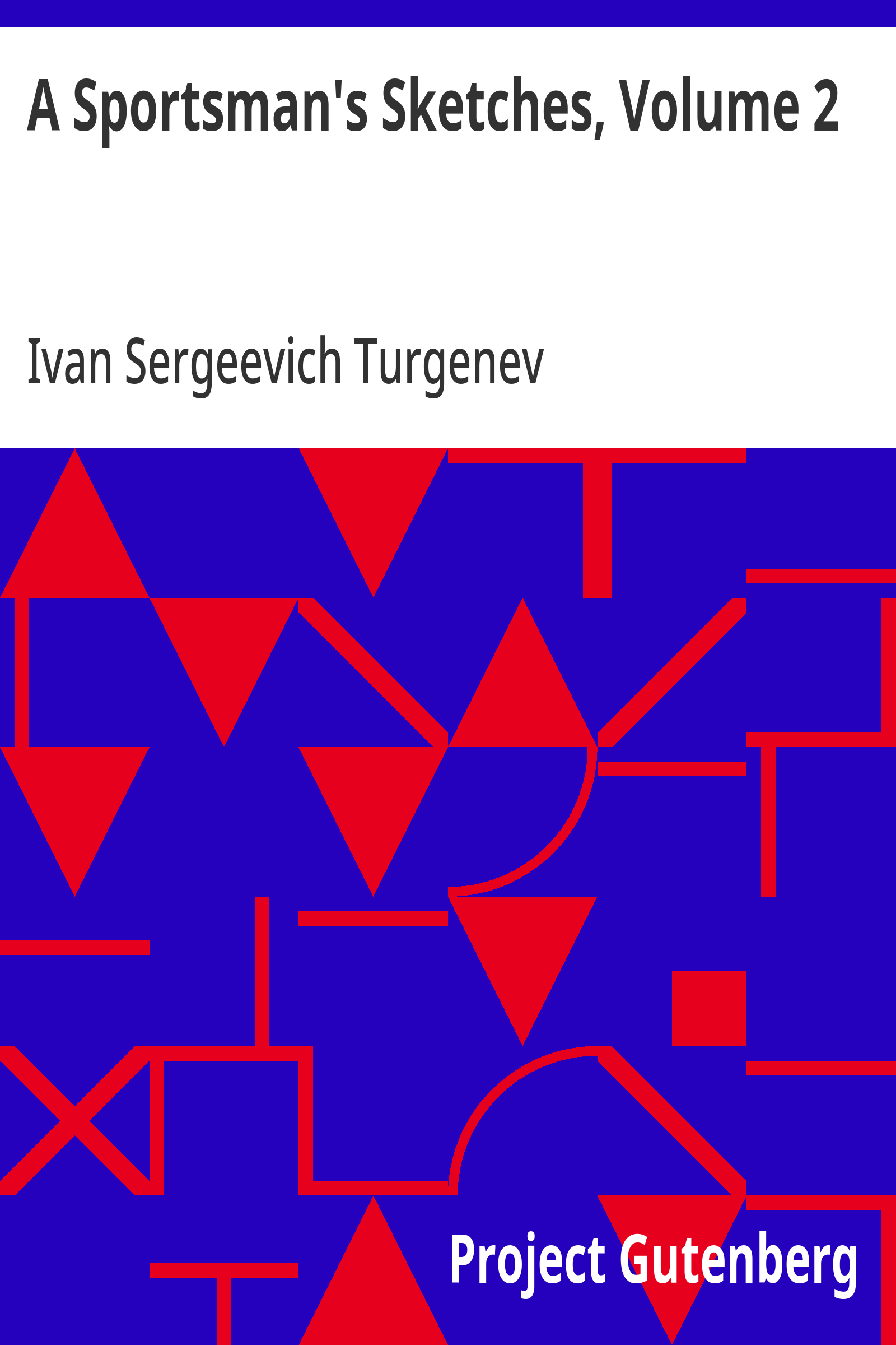 Cover: A Sportsman's Sketches, Volume 2 Works of Ivan Turgenev, Volume 2