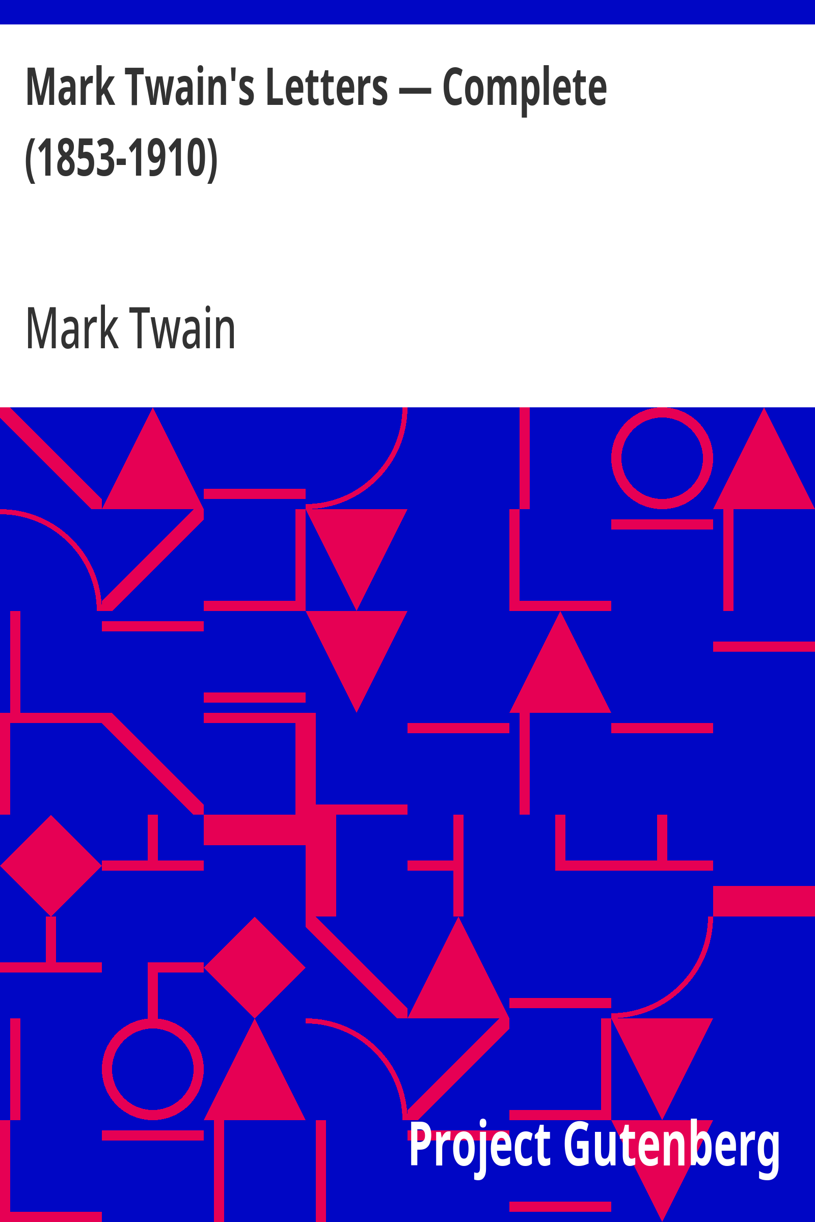 Cover: Mark Twain's Letters — Complete (1853 1910)
