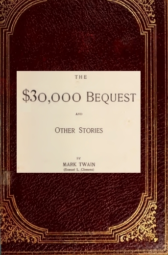 Cover: The $30,000 Bequest, and Other Stories